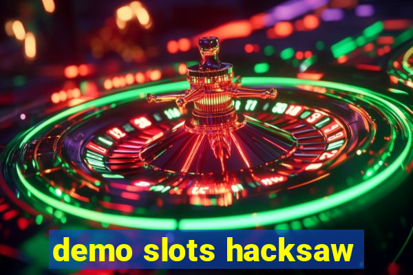 demo slots hacksaw